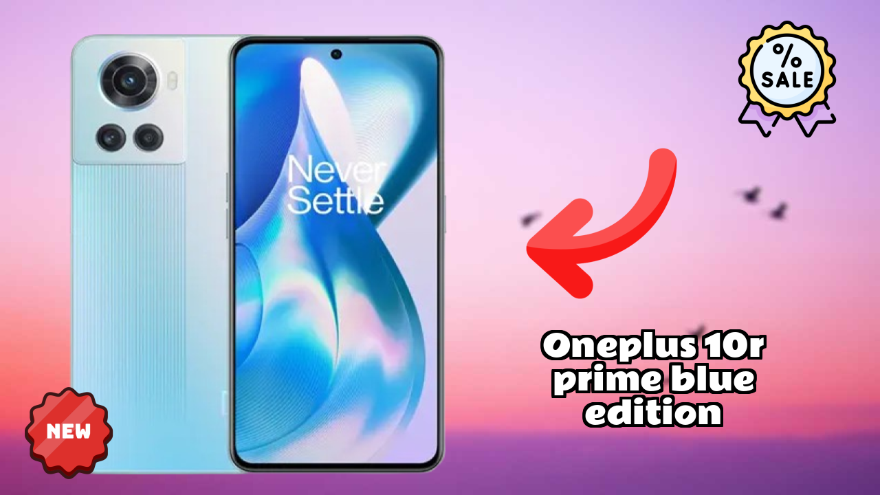 OnePlus 10R Prime Blue Edition at ₹34,999 - Best Features Explained