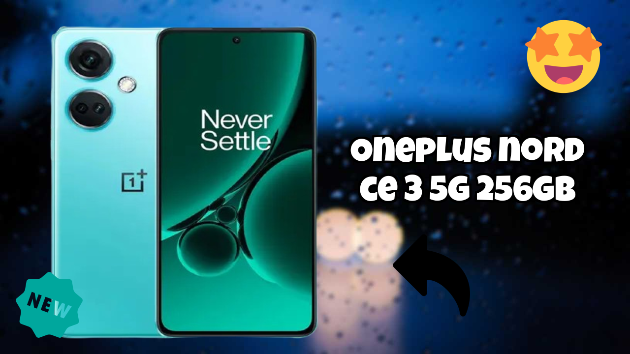 OnePlus Nord CE 3 5G 256GB vs Samsung Galaxy: Complete Review