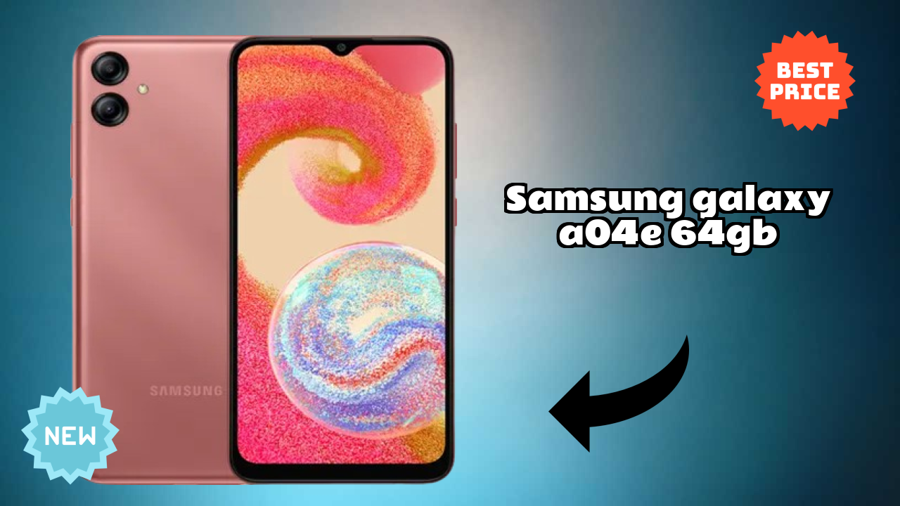 Samsung Galaxy A04e 64GB vs Samsung Galaxy: Which is Better?