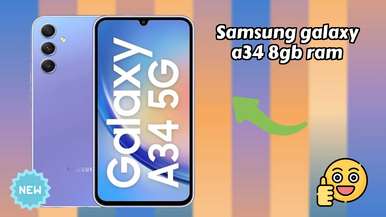 Samsung Galaxy A34 8GB RAM Display Technology: Super AMOLED Review