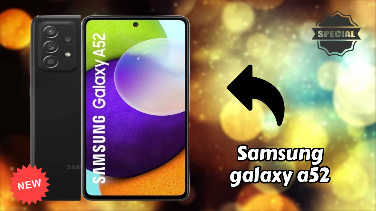Samsung Galaxy A52 at ₹25,999 - Best Features & Specifications