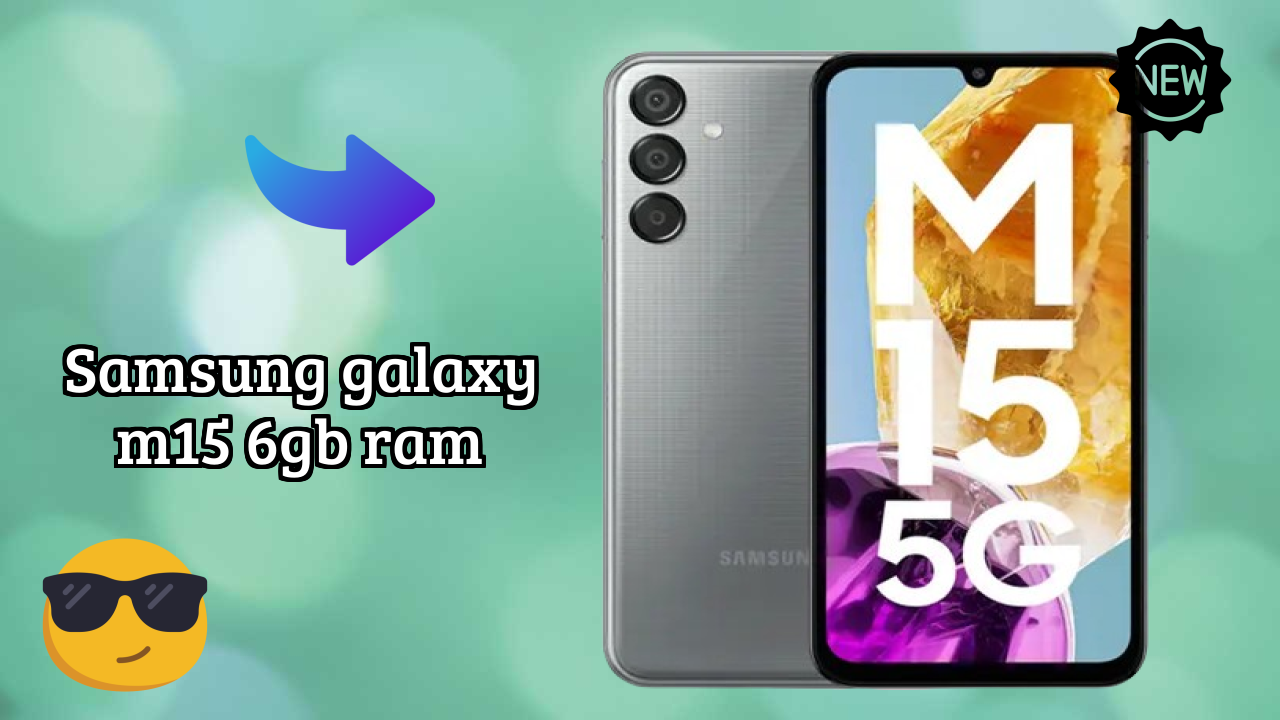 Samsung Galaxy M15 6GB RAM Display Analysis: Super AMOLED Quality