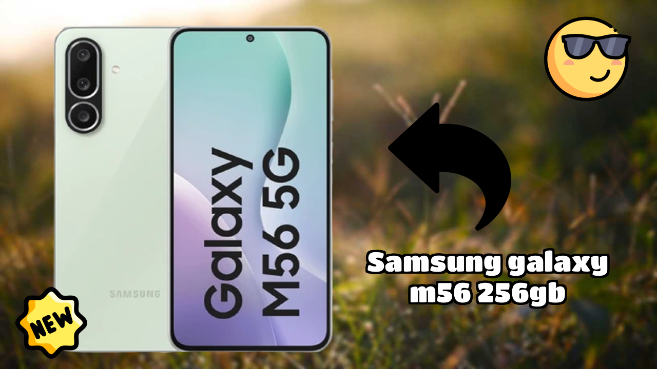 Samsung Galaxy M56 256GB vs Samsung: Complete Feature Compare