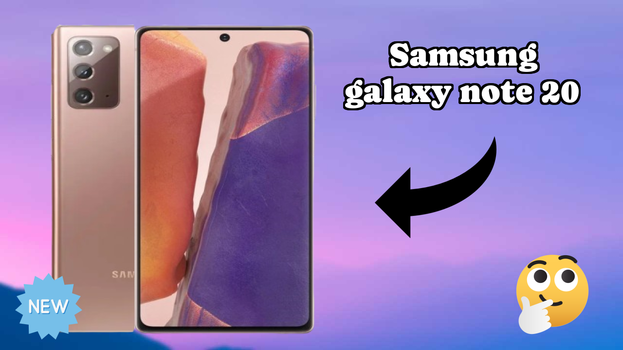 Samsung Galaxy Note 20 Complete Review: Everything You Need to Know