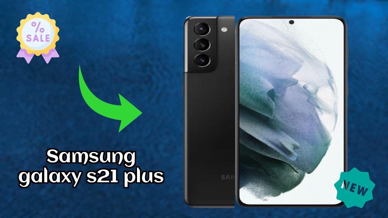 Samsung Galaxy S21 Plus Battery Life: 4800 MAh Charging Speed Test