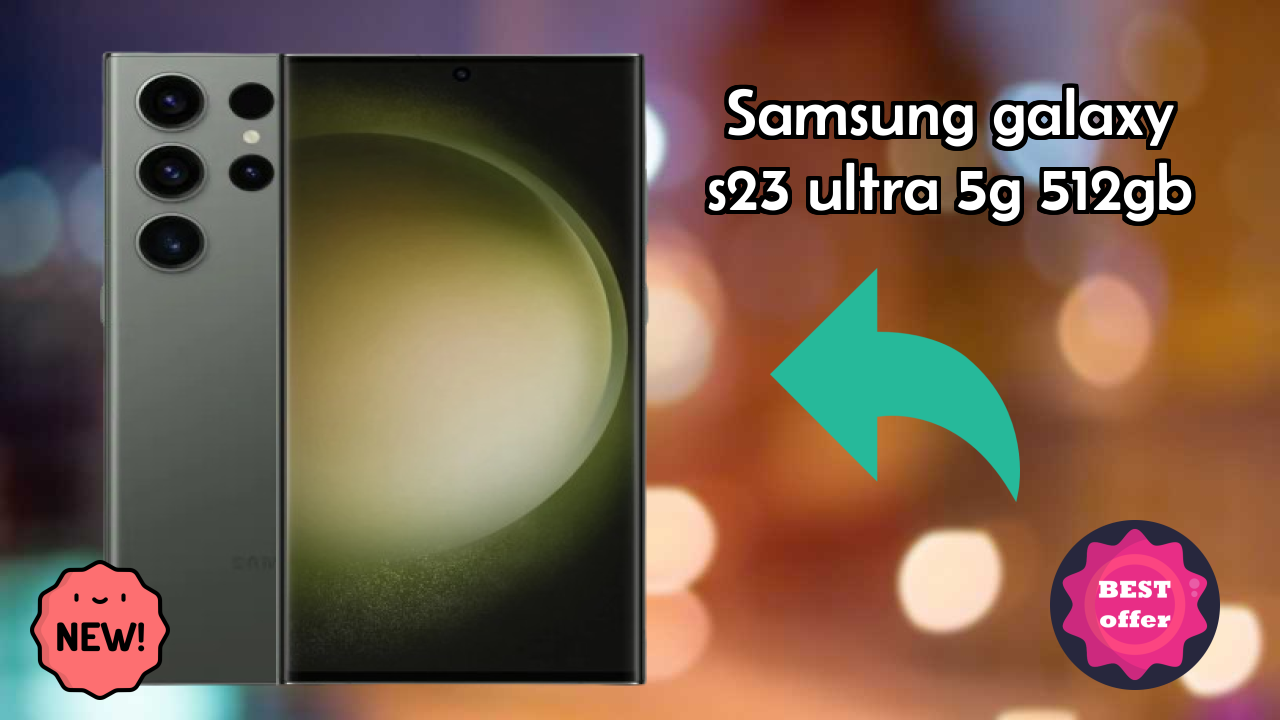 Samsung Galaxy S23 Ultra 5G 512GB Display Analysis: Dynamic AMOLED 2x Quality
