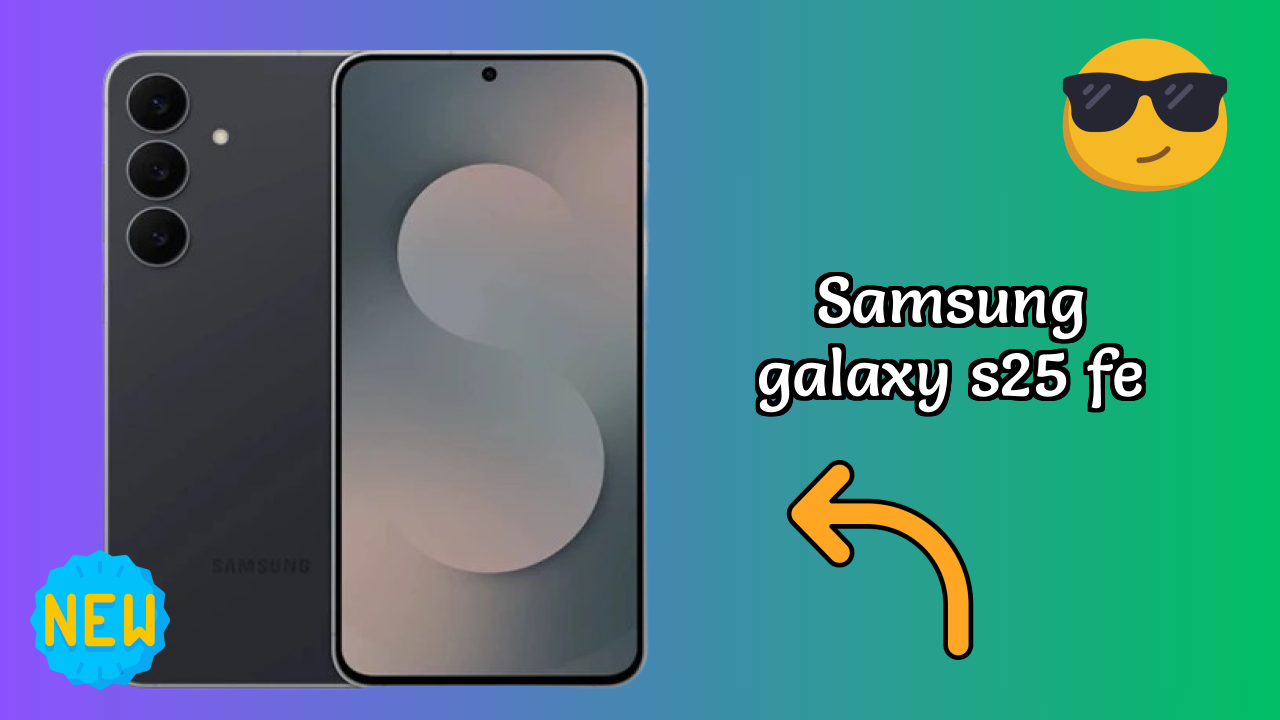 Samsung Galaxy S25 FE Price Drop Alert: Just ₹59,999 Now