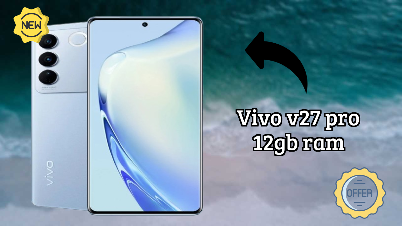 Vivo V27 Pro 12GB RAM vs iPhone 15: Which One Should You Buy?