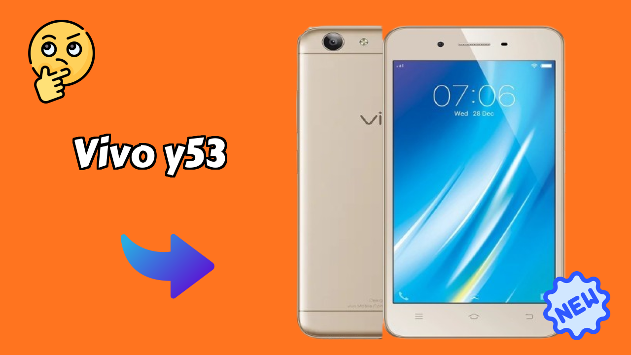 Vivo Y53 Price Drop Alert: Now Just ₹9,990 Only!