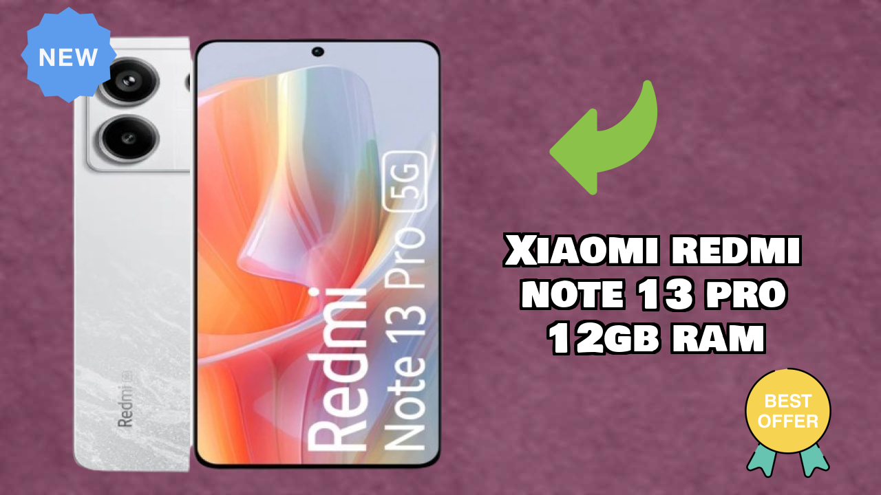 Xiaomi Redmi Note 13 Pro 12GB RAM Price Drop: Now Available at ₹22,499