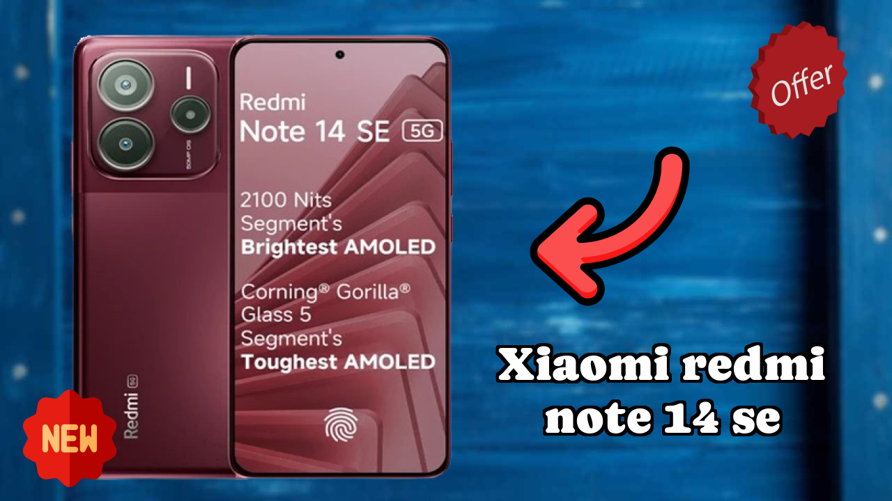 Xiaomi Redmi Note 14 SE at ₹13,499 - Complete Buying Guide