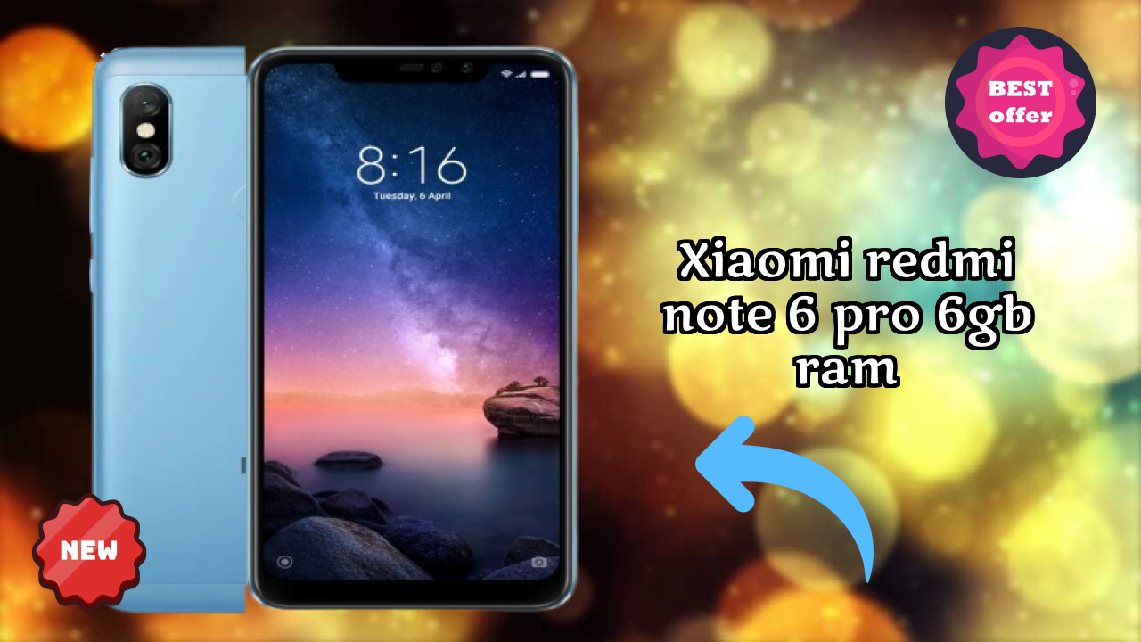 Why Xiaomi Xiaomi Redmi Note 6 Pro 6GB RAM is Perfect for Content Creators